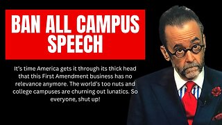Why It's Time to Ban All Speech on College Campuses