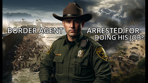 Border Patrol Agent to be Arrested for Sending Migrants Back?