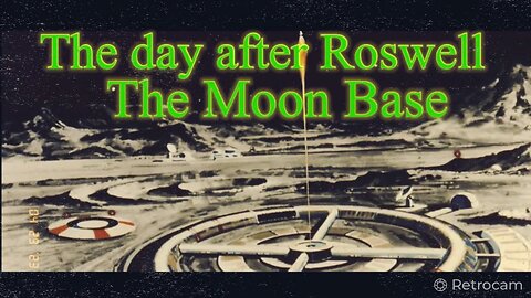 The Day After Roswell:The Moon Base-Chapter 11 in its entirety….