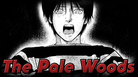 "The Pale Woods" Animated Horror Manga Story Dub and Narration