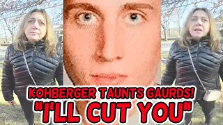 Bryan Kohberger TAUNTS GUARDS & EXPOSES HIMSELF 'I'll CUT YOU' | Mistaken Inmate?