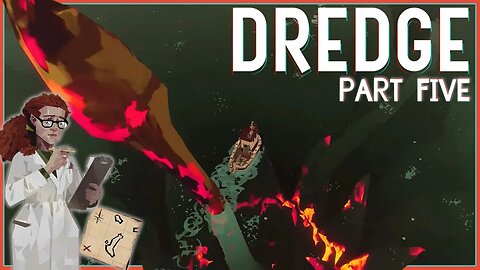 Stellar Basin and the Tentacles Beneath | DREDGE [Part 5]