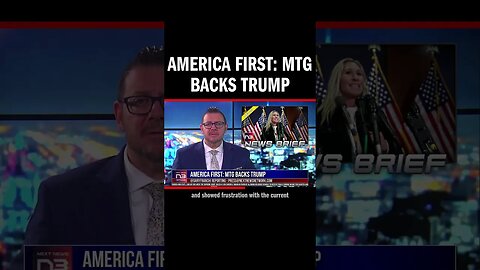 America First: MTG Backs Trump