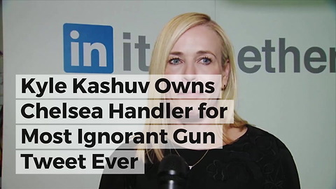 Kyle Kashuv Owns Chelsea Handler For Most Ignorant Gun Tweet Ever