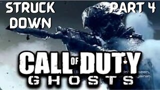 Call of Duty: GHOSTS | STRUCK DOWN | PT4