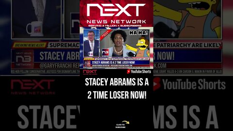 Stacey Abrams is a 2 Time Loser Now! #shorts