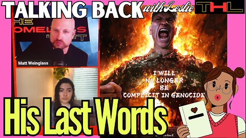 Talking Back with Leslie | "Last Words" by Aaron Bushnell (1999-2024)