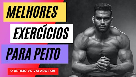 Melhores Exercícios para PEITO l O último você vai adorar