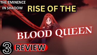 Rise Of The Blood Queen The Eminence In Shadow Episode 3 Review