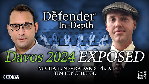 Davos 2024 Exposed With Tim Hinchliffe