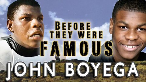 JOHN BOYEGA - Before They Were Famous