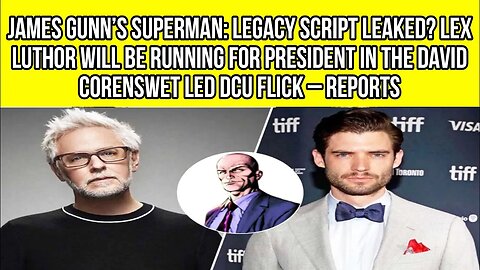James Gunn’s Superman: Legacy Script Leaked