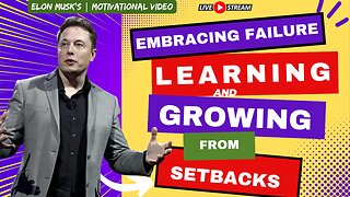 Embracing Failure Learning and Growing from Setbacks - Elon Musk #motivation #motivational