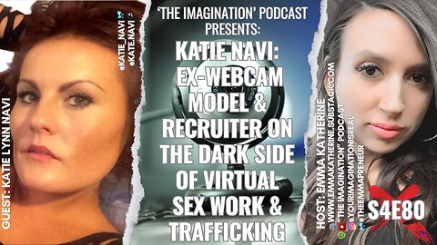 S4E80 | Katie Navi: Ex-Webcam Model & Recruiter on the Dark Side of Virtual Sex Work & Trafficking