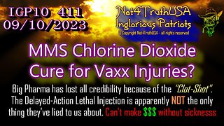 IGP10 411 - MMS Chlorine Dioxide Cure for Vaxx Injuries
