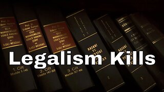 Legalism Kills