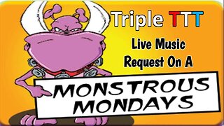 Monstrous Monday Music Stream w/TripleT