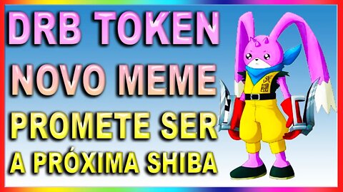 DRB TOKEN NOVO MEME PROMETE SER A PRÓXIMA SHIBA