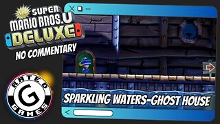 Sparkling Waters-Ghost House - Haunted Shipwreck ALL Star Coins and Secret Exit- NSMBU Deluxe