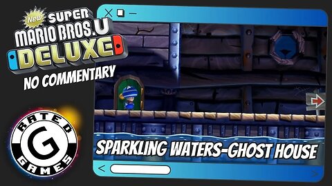 Sparkling Waters-Ghost House - Haunted Shipwreck ALL Star Coins and Secret Exit- NSMBU Deluxe