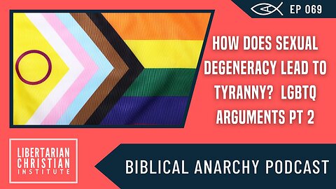 Ep. 69: How Does Sexual Degeneracy Lead to Tyranny? LGBT-Affirming Interpretations of the Bible Pt 2