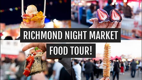Richmond Night Market FOOD TOUR!.mp4