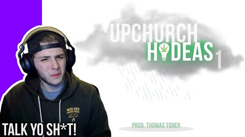 TALK YO SH*T! | UpChurch “HI-DEAS 1” (OFFICIAL AUDIO) REACTION