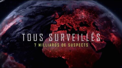 Documentaire : Tous surveillés - 7 milliards de suspects