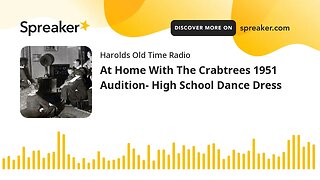 At Home With The Crabtrees 1951 Audition- High School Dance Dress (part 2 of 2)