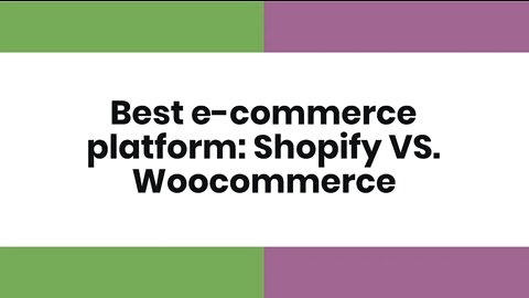 Best e-commerce platform: Shopify VS. Woocommerce