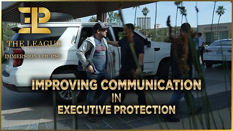 Improving Communication in Executive Protection