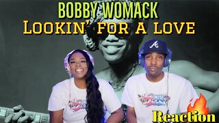 First Time Hearing Bobby Womack - “Lookin' for a Love” Reaction | Asia and BJ