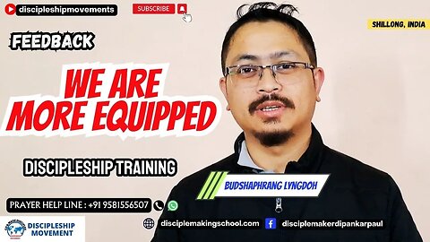 We are more equipped - Budshaphrang Lyngdoh I Discipleship Training