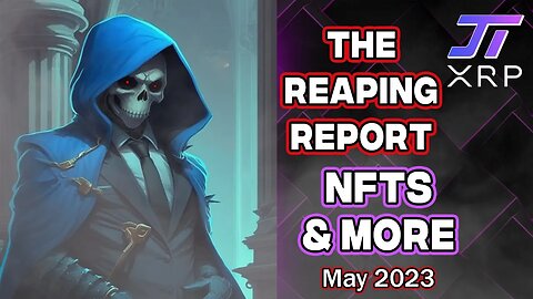 Reaper Report - May 2023 - Debt Reaping still not here & NFTs, and More!
