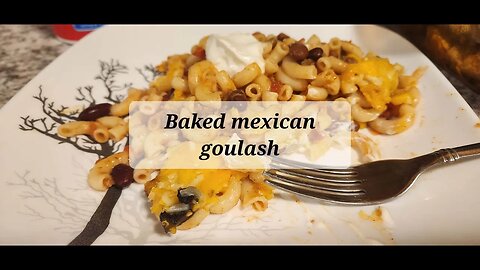 Baked Mexican goulash #goulash