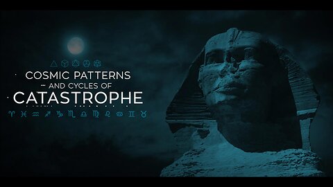 Cosmic Patterns and Cycles of Catastrophe Trailer