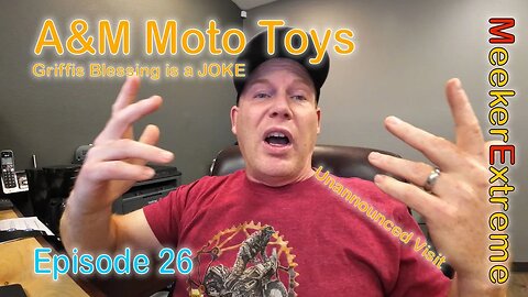 A&M Moto Toys - Episode 26 - Update AGAIN to Griffis Blessing THEY JUST SHOWED UP UNANNOUNCED