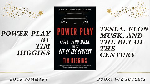 Power Play: Tesla, Elon Musk, and the Bet of the Century by Tim Higgins. Book summary