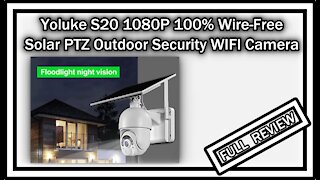 Yoluke S20 1080P 100% Wire-Free Solar PTZ Outdoor Security WIFI Camera FULL REVIEW