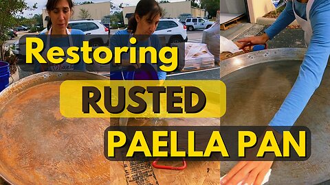 How-To Restore A Rusted 32" Carbon Steel Paella Pan & How To Prevent It In The Future