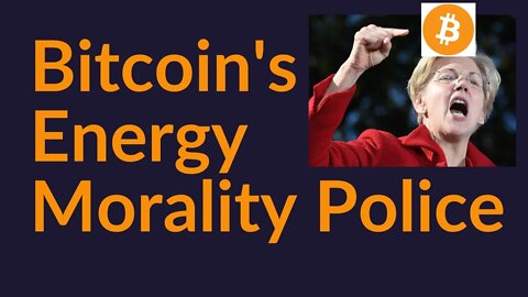 Bitcoin And The Energy Morality Police