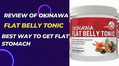 Review of Okinawa Flat Belly Tonic | Best Way to Get Flat Stomach