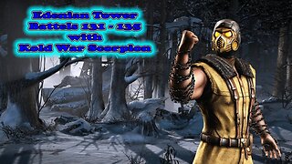 Edenian Tower Battles 131 - 135 [ Mortal Kombat ]