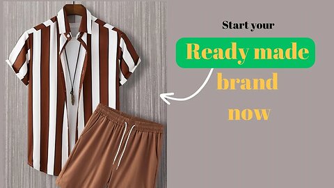 How to start a ready made ( ready to wear ) business