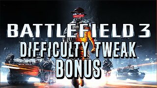 [W.D.I.M.] Bonus Difficulty Tweak | Battlefield 3