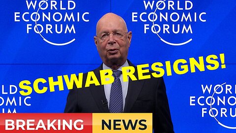 Episode 224 May 21, 2024 Breaking: Klaus Schwab Stepping Down from WEF