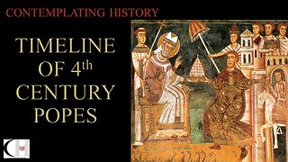 TIMELINE OF 4TH CENTURY POPES (WITH NARRATION)