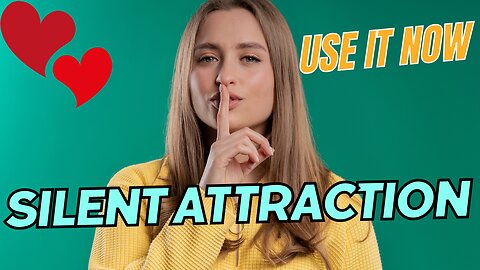 Are You Silently Attractive?