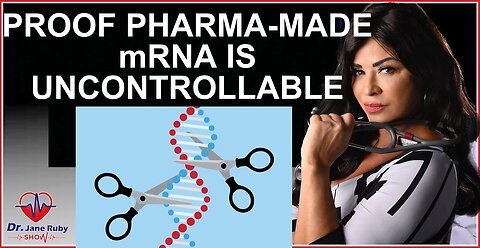 ALL PHARMA MADE mRNA IS UNCONTROLLABLE IN THE HUMAN BODY