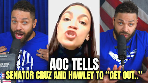 AOC Tells Senator Cruz & Hawley To "Get Out.."
